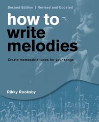 How to Write Melodies hind ja info | Kunstiraamatud | kaup24.ee