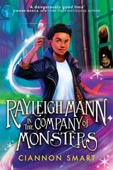 Rayleigh Mann in the Company of Monsters hind ja info | Noortekirjandus | kaup24.ee