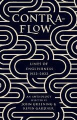 Contraflow: An Anthology: Lines of Englishness 1922-2022 цена и информация | Поэзия | kaup24.ee