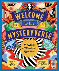 Welcome to the Mysteryverse: A World of Unsolved Wonders цена и информация | Книги для подростков и молодежи | kaup24.ee