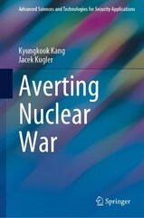 Averting Nuclear War 1st ed. 2023 hind ja info | Ühiskonnateemalised raamatud | kaup24.ee