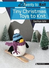 Twenty to Knit: Tiny Christmas Toys to Knit hind ja info | Tervislik eluviis ja toitumine | kaup24.ee