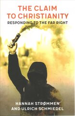 Claim to Christianity: Responding to the Far Right цена и информация | Духовная литература | kaup24.ee