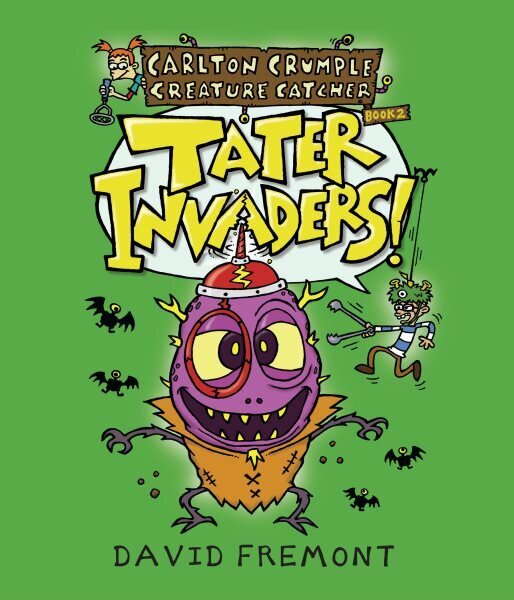 Carlton Crumple Creature Catcher 2: Tater Invaders! hind ja info | Fantaasia, müstika | kaup24.ee