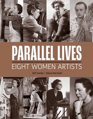 Parallel Lives: Eight Women Artists hind ja info | Luule | kaup24.ee