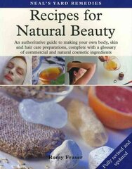 Recipes for Natural Beauty: An authoritative guide to making your own body, skin and haircare preparations, complete with glossary of commercial and natural cosmetic ingredients New edition hind ja info | Eneseabiraamatud | kaup24.ee