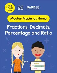 Maths - No Problem! Fractions, Decimals, Percentage and Ratio, Ages 10-11 (Key Stage 2) цена и информация | Книги для подростков и молодежи | kaup24.ee