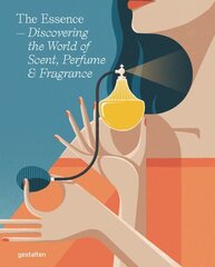 Essence: Discovering the World of Scent, Perfume and Fragrance цена и информация | Книги об искусстве | kaup24.ee