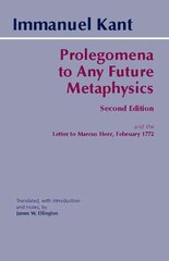 Prolegomena to Any Future Metaphysics: and the Letter to Marcus Herz, February 1772 2nd edition цена и информация | Исторические книги | kaup24.ee