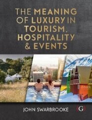 Meaning of Luxury in Tourism, Hospitality and Events hind ja info | Majandusalased raamatud | kaup24.ee