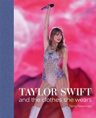 Taylor Swift: And the Clothes She Wears цена и информация | Книги об искусстве | kaup24.ee