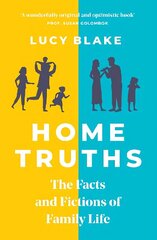 Home Truths: The Facts and Fictions of Family Life цена и информация | Самоучители | kaup24.ee