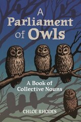 Parliament of Owls: A Book of Collective Nouns цена и информация | Пособия по изучению иностранных языков | kaup24.ee