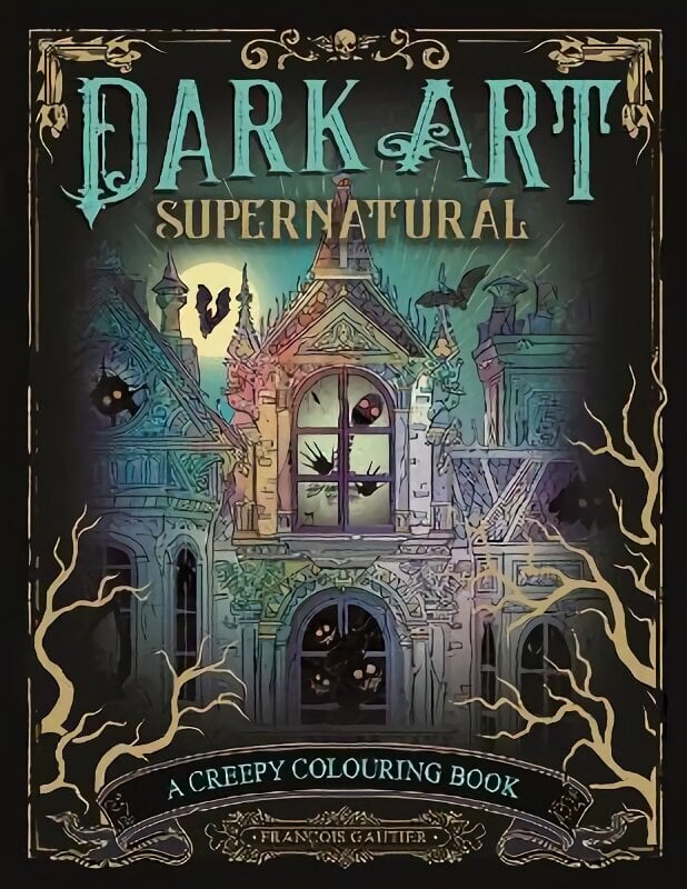 Dark Art Supernatural: A Creepy Colouring Book цена и информация | Tervislik eluviis ja toitumine | kaup24.ee