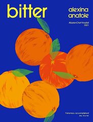 Bitter: Flavour-packed recipes to impress цена и информация | Книги рецептов | kaup24.ee