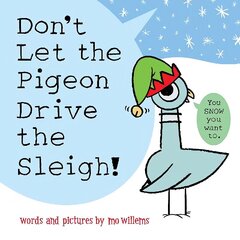 Don't Let the Pigeon Drive the Sleigh! hind ja info | Väikelaste raamatud | kaup24.ee