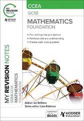 My Revision Notes: CCEA GCSE Mathematics Foundation цена и информация | Книги для подростков и молодежи | kaup24.ee