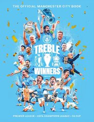 Treble Winners: Manchester City 2022-23 The Official Book hind ja info | Tervislik eluviis ja toitumine | kaup24.ee