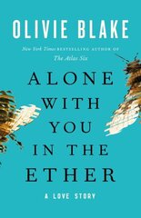 Alone with You in the Ether: A Love Story цена и информация | Фантастика, фэнтези | kaup24.ee