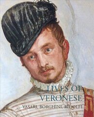 Lives of Veronese 2nd edition цена и информация | Книги об искусстве | kaup24.ee