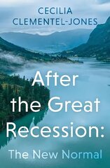 After the Great Recession: The New Normal hind ja info | Ühiskonnateemalised raamatud | kaup24.ee