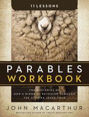 Parables Workbook: The Mysteries of God's Kingdom Revealed Through the Stories Jesus Told цена и информация | Духовная литература | kaup24.ee