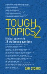 Tough Topics 2: Biblical answers to 25 challenging questions, Revised edition hind ja info | Usukirjandus, religioossed raamatud | kaup24.ee