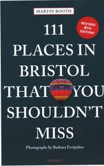 111 Places in Bristol That You Shouldn't Miss, Revised edition hind ja info | Reisiraamatud, reisijuhid | kaup24.ee