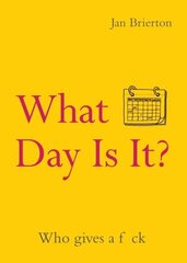 What Day Is It?: Who Gives a F*ck hind ja info | Luule | kaup24.ee