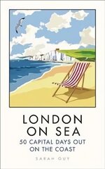 London on Sea цена и информация | Путеводители, путешествия | kaup24.ee