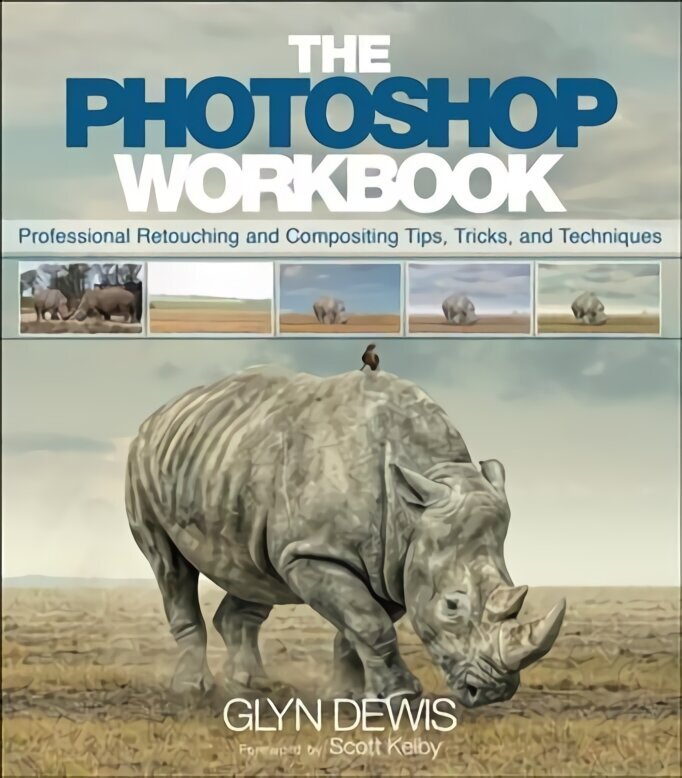 The Photoshop Workbook, The: Professional Retouching and Compositing Tips, Tricks, and Techniques hind ja info | Majandusalased raamatud | kaup24.ee