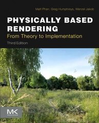 Physically Based Rendering: From Theory to Implementation 3rd edition цена и информация | Книги по экономике | kaup24.ee