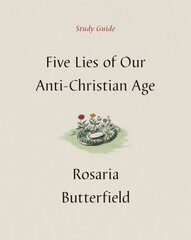 Five Lies of Our Anti-Christian Age Study Guide hind ja info | Usukirjandus, religioossed raamatud | kaup24.ee