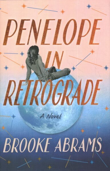 Penelope in Retrograde: A Novel hind ja info | Fantaasia, müstika | kaup24.ee