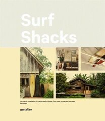 Surf Shacks: An Eclectic Compilation of Surfers' Homes from Coast to Coast and Overseas цена и информация | Книги по архитектуре | kaup24.ee