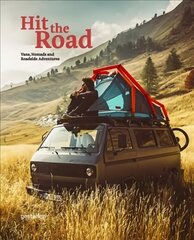 Hit the Road: Vans, Nomads and Roadside Adventures цена и информация | Путеводители, путешествия | kaup24.ee