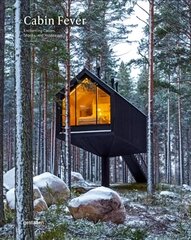 Cabin Fever: Enchanting Cabins, Shacks, and Hideaways цена и информация | Энциклопедии, справочники | kaup24.ee