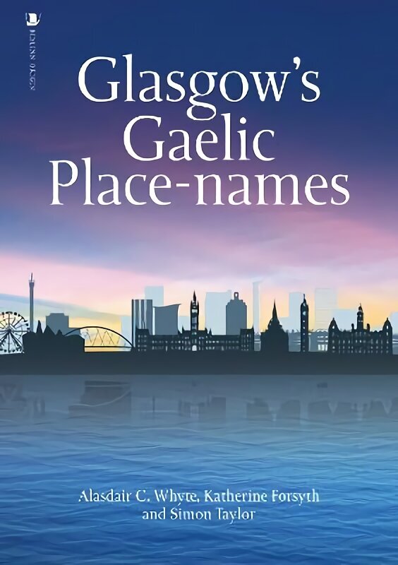 Glasgow's Gaelic Place-names цена и информация | Ajalooraamatud | kaup24.ee