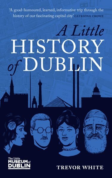 A Little History of Dublin hind ja info | Ajalooraamatud | kaup24.ee