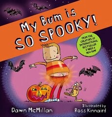 My Bum is So Spooky! (PB) цена и информация | Книги для подростков и молодежи | kaup24.ee