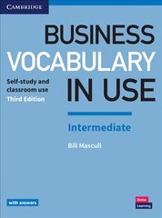 Business Vocabulary in Use: Intermediate Book with Answers: Self-Study and Classroom Use 3rd Revised edition цена и информация | Пособия по изучению иностранных языков | kaup24.ee