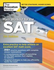 Math Workout for the SAT, 5th Revised edition hind ja info | Noortekirjandus | kaup24.ee