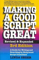 Making a Good Script Great: A Guide for Writing & Rewriting by Hollywood Script Consultant, Linda Seger: 3rd Edition 3rd Revised edition цена и информация | Пособия по изучению иностранных языков | kaup24.ee