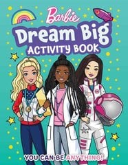 Barbie Dream Big Activity Book цена и информация | Книги для малышей | kaup24.ee