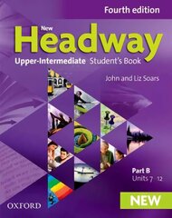 New Headway: Upper-Intermediate: Student's Book B, 4th Revised edition hind ja info | Võõrkeele õppematerjalid | kaup24.ee