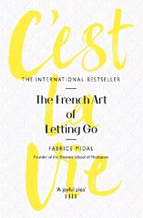 C'est La Vie: The French Art of Letting Go hind ja info | Eneseabiraamatud | kaup24.ee
