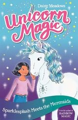 Unicorn Magic: Sparklesplash Meets the Mermaids: Series 1 Book 4 цена и информация | Книги для подростков и молодежи | kaup24.ee