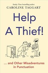Help a Thief!: And Other Misadventures in Punctuation hind ja info | Võõrkeele õppematerjalid | kaup24.ee