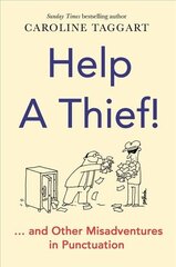 Help a Thief!: And Other Misadventures in Punctuation цена и информация | Пособия по изучению иностранных языков | kaup24.ee