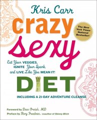 Crazy Sexy Diet: Eat Your Veggies, Ignite Your Spark, And Live Like You Mean It! цена и информация | Самоучители | kaup24.ee